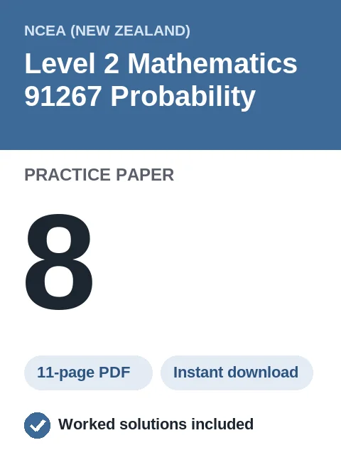 NCEA Level 2 Mathematics 91267 Probability Practice Paper 8