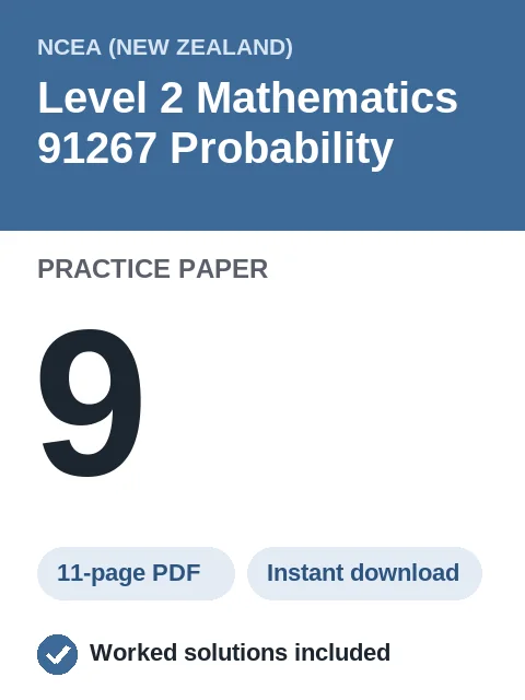NCEA Level 2 Mathematics 91267 Probability Practice Paper 9