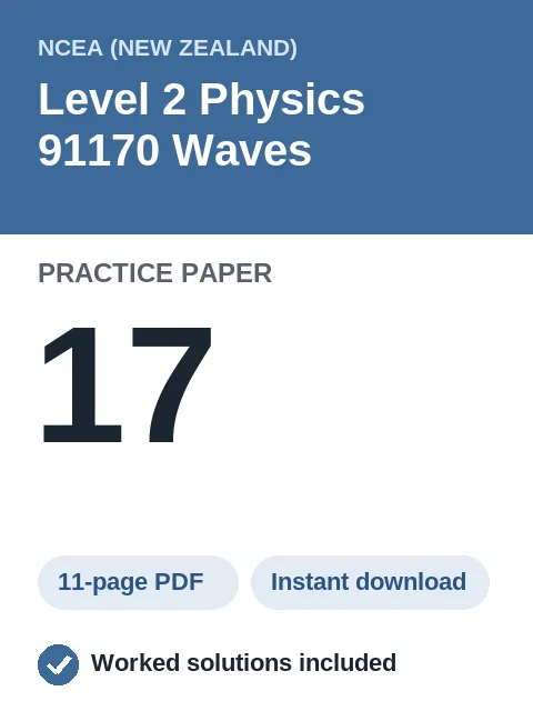 NCEA Level 2 Physics 91170 Waves Practice Paper 17