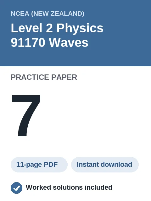 NCEA Level 2 Physics 91170 Waves Practice Paper 7