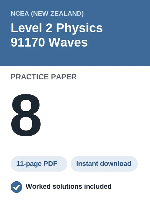 NCEA Level 2 Physics 91170 Waves Practice Paper 8