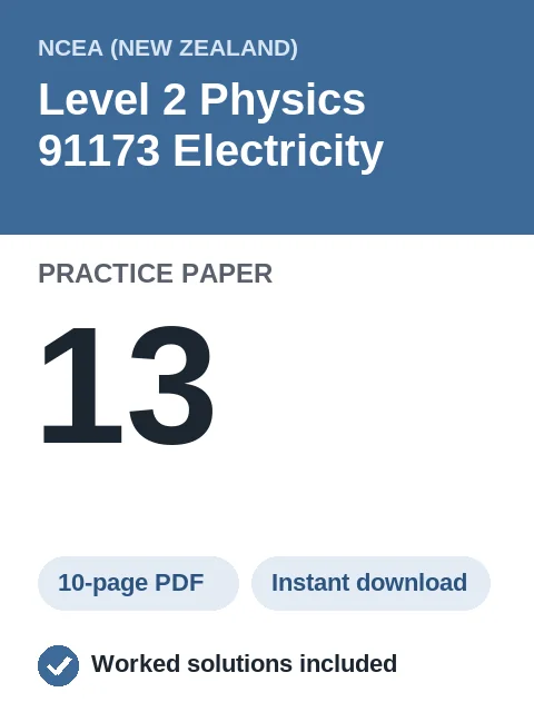 NCEA Level 2 Physics 91173 Electricity Practice Paper 13