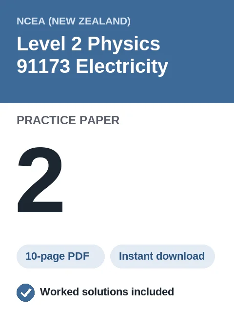 NCEA Level 2 Physics 91173 Electricity Practice Paper 2