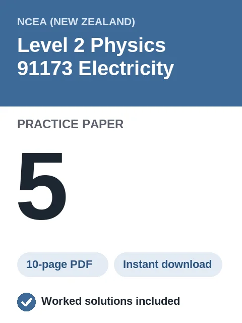 NCEA Level 2 Physics 91173 Electricity Practice Paper 5