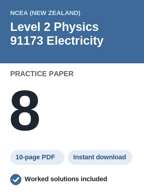 NCEA Level 2 Physics 91173 Electricity Practice Paper 8