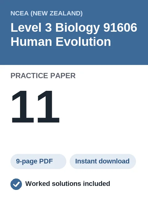 NCEA Level 3 Biology 91606 Human Evolution Practice Paper 11