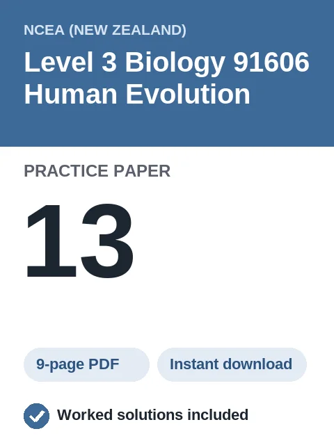 NCEA Level 3 Biology 91606 Human Evolution Practice Paper 13