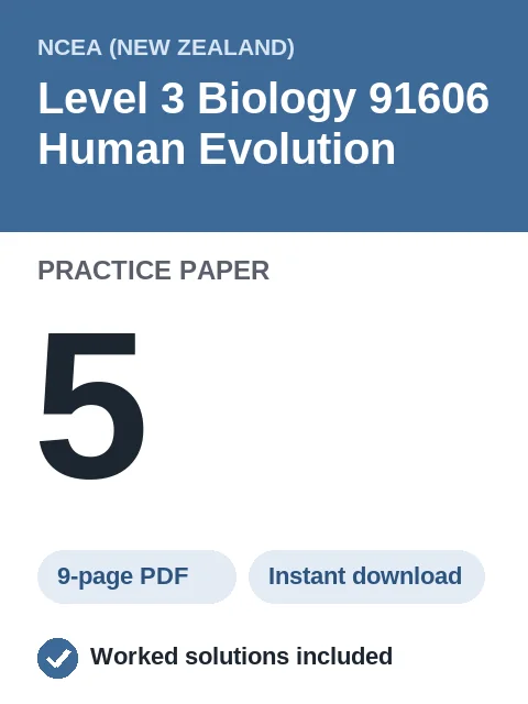 NCEA Level 3 Biology 91606 Human Evolution Practice Paper 5