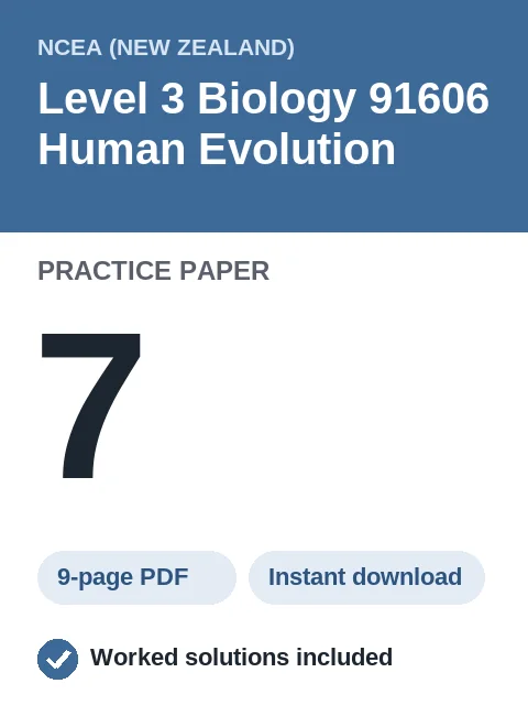 NCEA Level 3 Biology 91606 Human Evolution Practice Paper 7