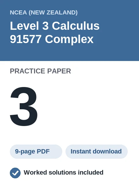 NCEA Level 3 Calculus 91577 Complex Practice Paper 3
