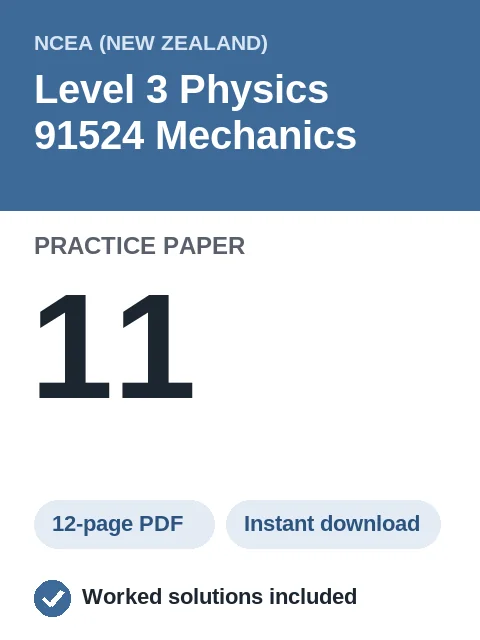 NCEA Level 3 Physics 91524 Mechanics Practice Paper 11