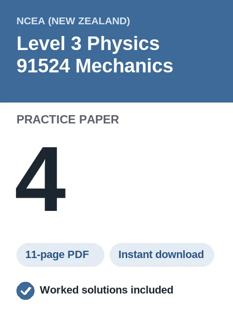 NCEA Level 3 Physics 91524 Mechanics Practice Paper 4