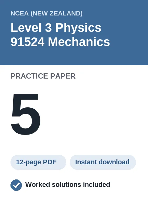 NCEA Level 3 Physics 91524 Mechanics Practice Paper 5