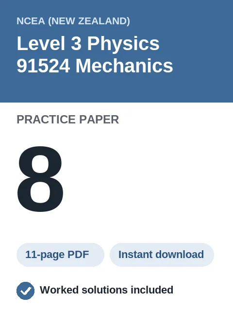 NCEA Level 3 Physics 91524 Mechanics Practice Paper 8