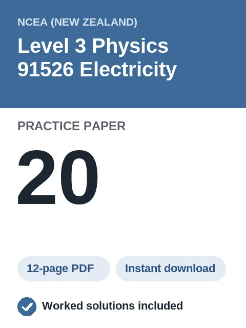 NCEA Level 3 Physics 91526 Electricity Practice Paper 20