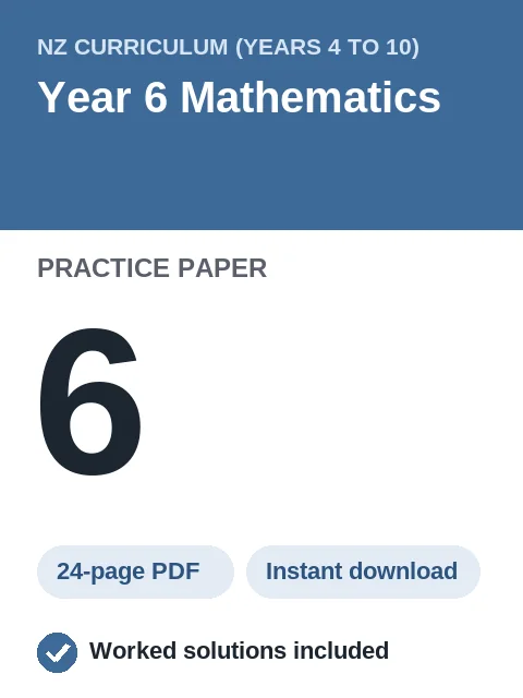 NZ Curriculum Year 6 Mathematics Practice Paper 6