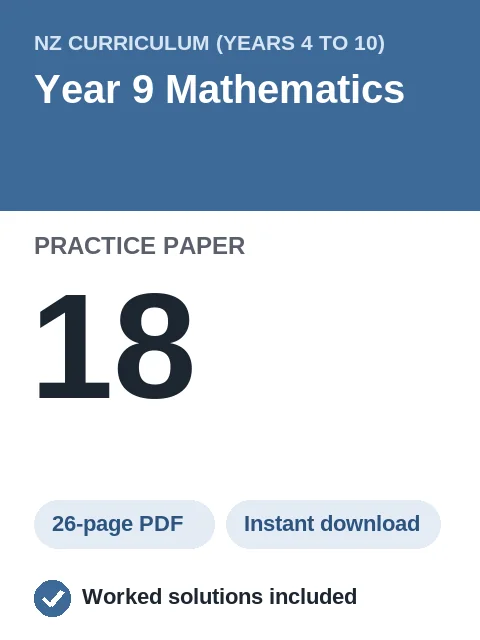 NZ Curriculum Year 9 Mathematics Practice Paper 18