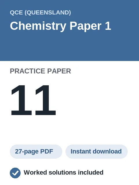QCE Chemistry Paper 1 Practice Paper 11