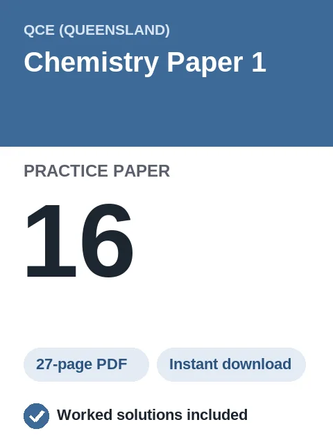 QCE Chemistry Paper 1 Practice Paper 16