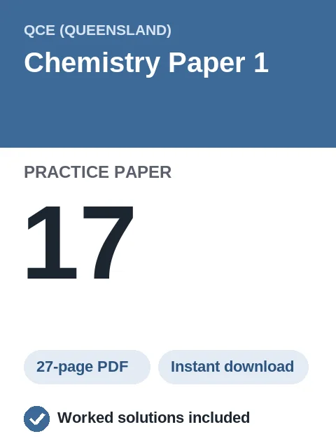 QCE Chemistry Paper 1 Practice Paper 17