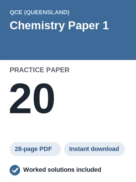 QCE Chemistry Paper 1 Practice Paper 20