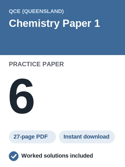 QCE Chemistry Paper 1 Practice Paper 6
