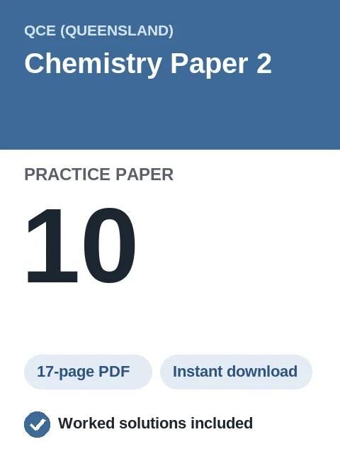 QCE Chemistry Paper 2 Practice Paper 10