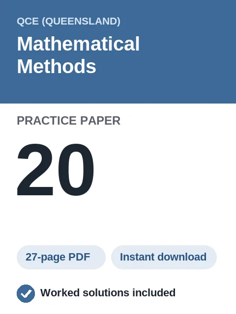 QCE Mathematical Methods Practice Paper 20