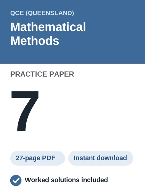 QCE Mathematical Methods Practice Paper 7
