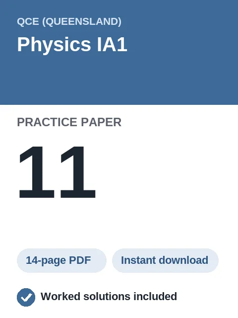 QCE Physics IA1 Practice Paper 11