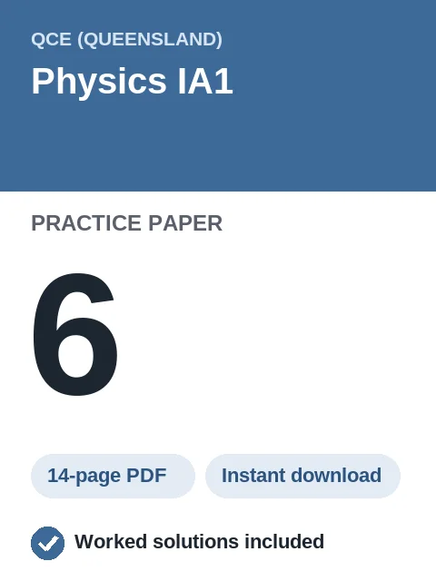 QCE Physics IA1 Practice Paper 6
