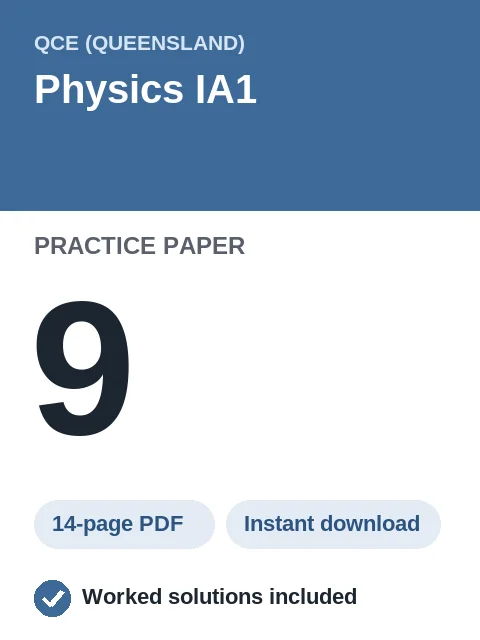 QCE Physics IA1 Practice Paper 9