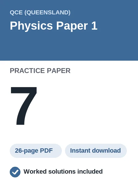 QCE Physics Paper 1 Practice Paper 7