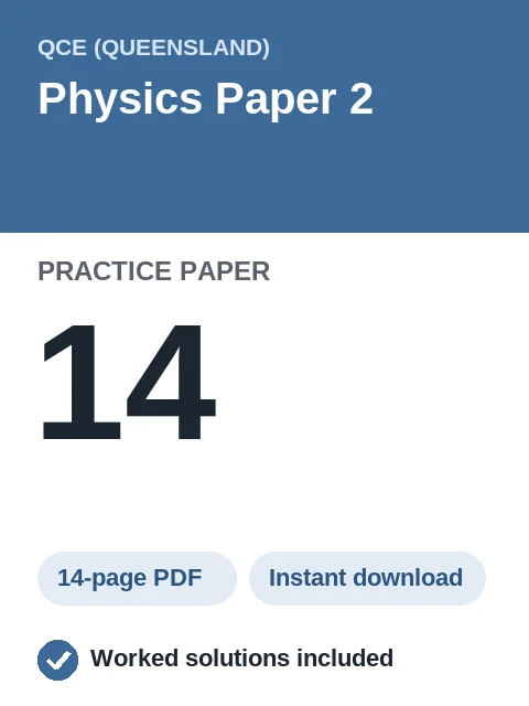 QCE Physics Paper 2 Practice Paper 14