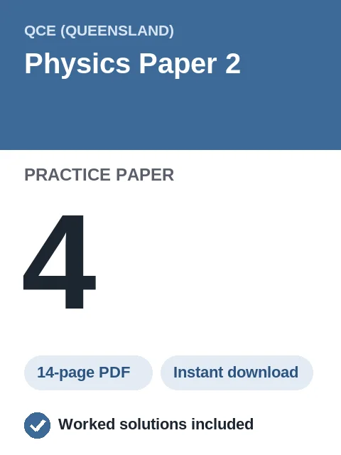 QCE Physics Paper 2 Practice Paper 4