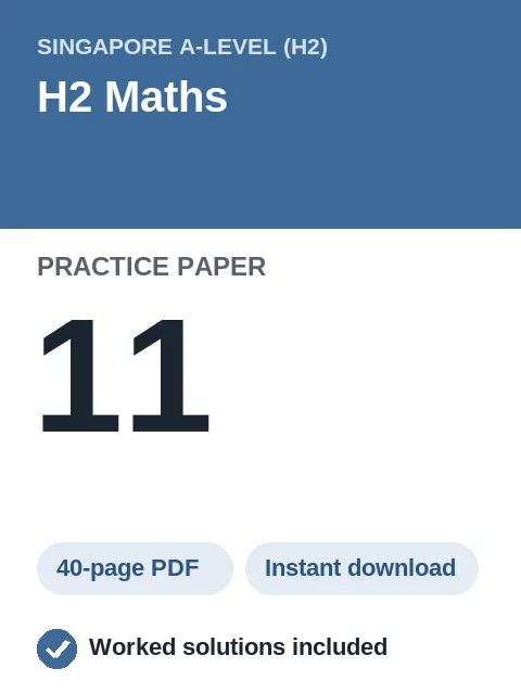 Singapore A-Level H2 Maths Practice Paper 11