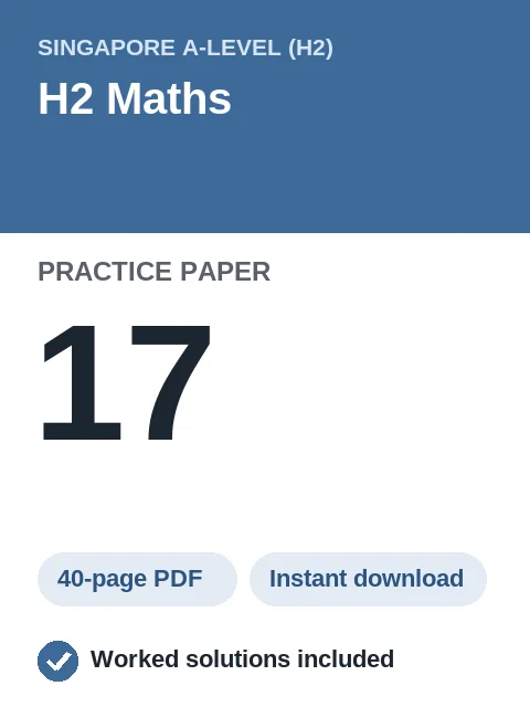 Singapore A-Level H2 Maths Practice Paper 17