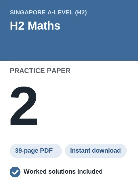 Singapore A-Level H2 Maths Practice Paper 2