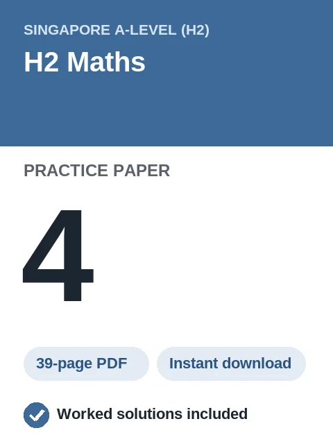 Singapore A-Level H2 Maths Practice Paper 4