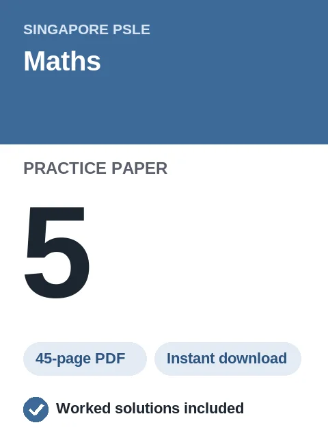 Singapore PSLE Maths Practice Paper 5