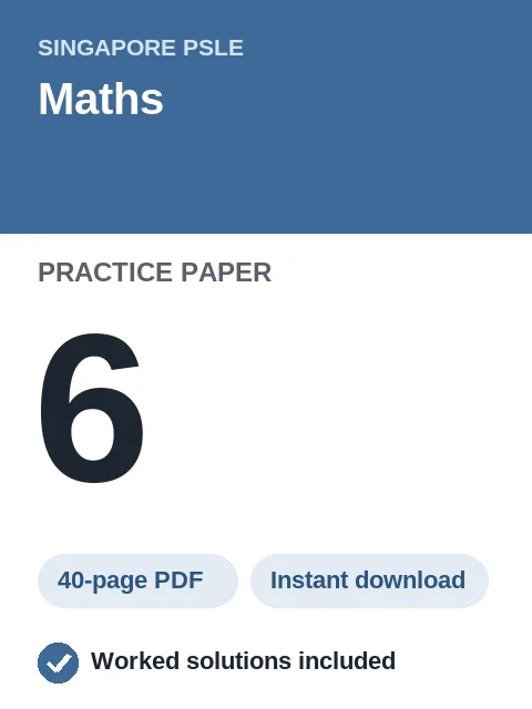 Singapore PSLE Maths Practice Paper 6