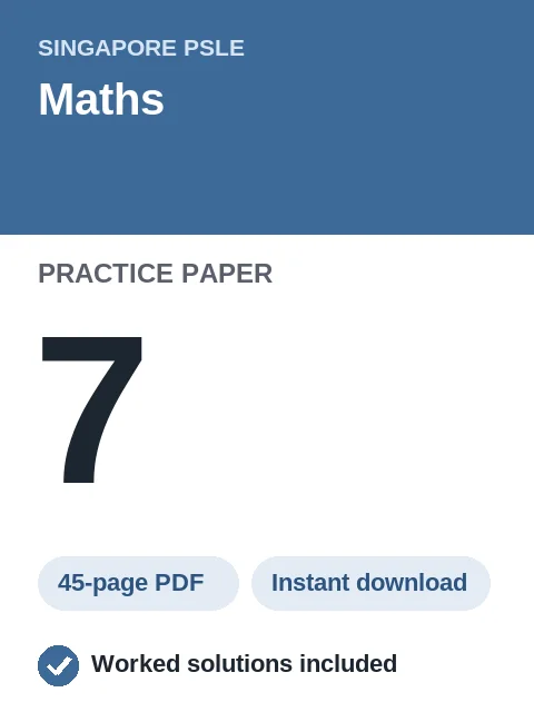 Singapore PSLE Maths Practice Paper 7