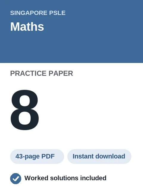 Singapore PSLE Maths Practice Paper 8