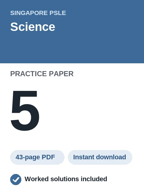 Singapore PSLE Science Practice Paper 5