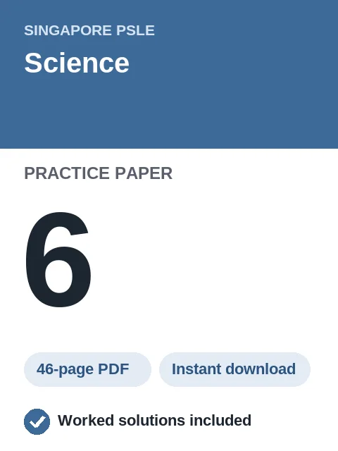 Singapore PSLE Science Practice Paper 6