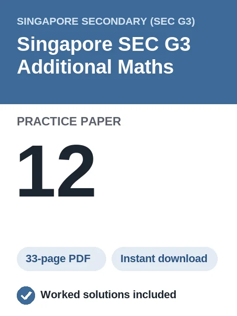 Singapore SEC G3 Additional Maths Practice Paper 12