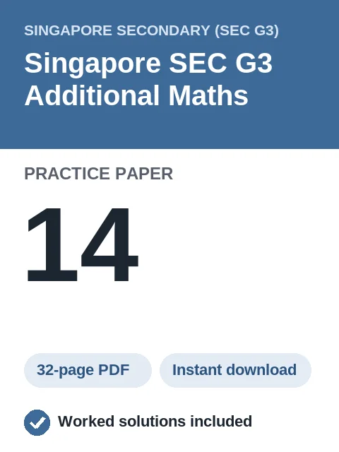 Singapore SEC G3 Additional Maths Practice Paper 14