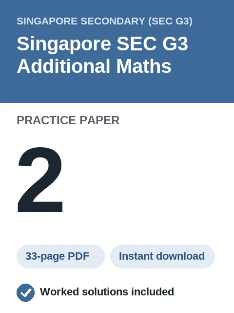 Singapore SEC G3 Additional Maths Practice Paper 2