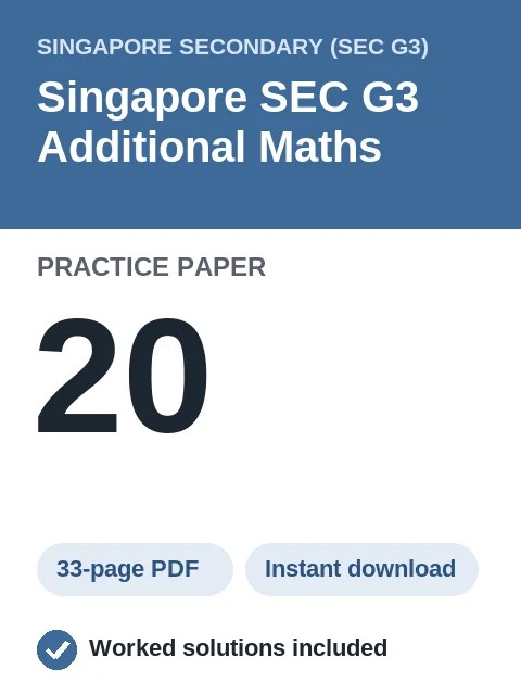 Singapore SEC G3 Additional Maths Practice Paper 20
