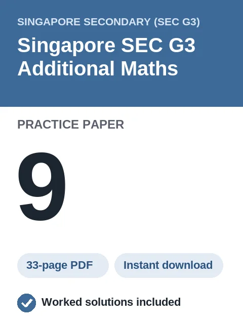 Singapore SEC G3 Additional Maths Practice Paper 9